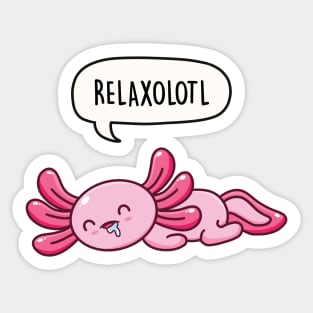 Relaxolotl Sticker